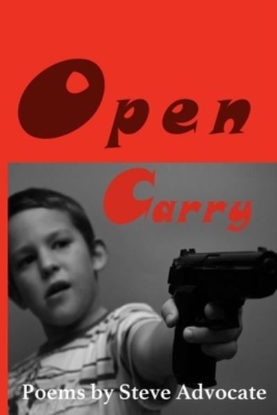 Steve Advocate · Open Carry (Paperback Book) (2020)