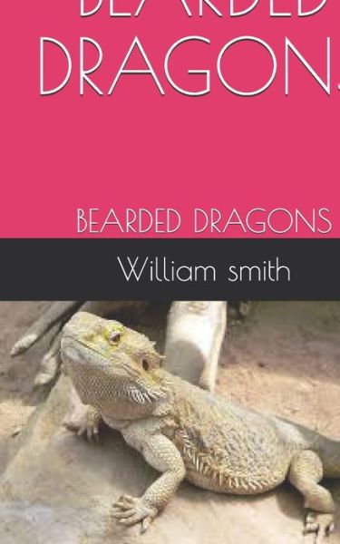 Cover for William Smith · Bearded Dragons (Pocketbok) (2020)