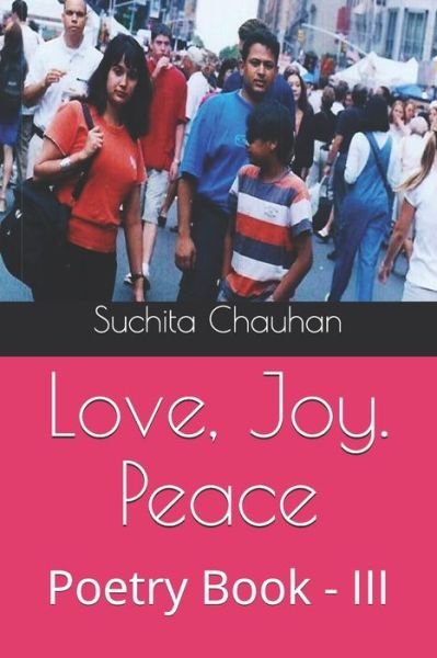 Cover for Suchita Chauhan · Love, Joy. Peace (Paperback Book) (2020)