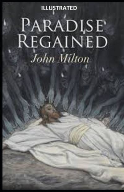 Cover for John Milton · Paradise Regained Illustrated (Paperback Bog) (2020)