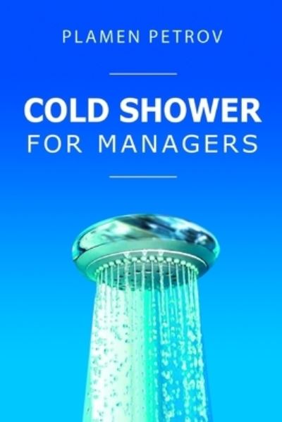 Cover for Plamen Petrov · Cold Shower for Managers (Paperback Book) (2021)