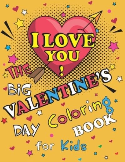 Cover for Daniel Brown · I Love You! The Big Valentine's Day Coloring Book for Kids (Pocketbok) (2021)