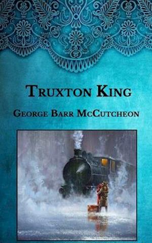 Cover for George Barr Mccutcheon · Truxton King (Paperback Book) (2021)