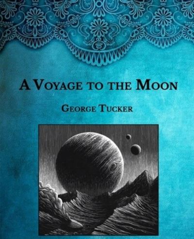 Cover for George Tucker · A Voyage to the Moon (Paperback Book) (2021)