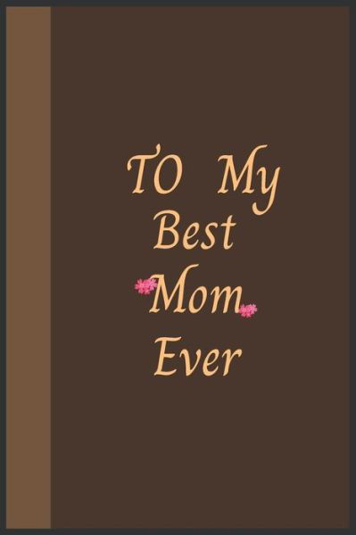 Cover for Hb Arts · To My Best Mom Ever (Paperback Book) (2020)