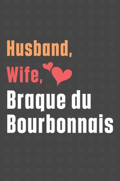 Cover for Wowpooch Press · Husband, Wife, Braque du Bourbonnais (Paperback Book) (2020)
