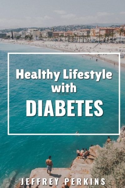 Cover for Jeffrey Perkins · Healthy Lifestyle with Diabetes (Paperback Book) (2020)