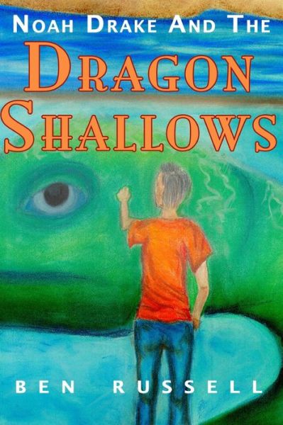 Cover for Ben Russell · Noah Drake And The Dragon Shallows (Paperback Book) (2020)