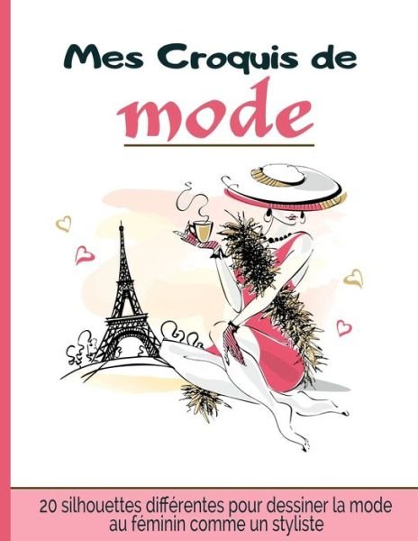 Cover for Mes Croquis de Mode Fashion Design · Mes croquis de Mode (Paperback Bog) (2020)
