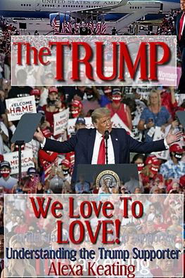 Cover for Alexa Keating · The TRUMP We Love To LOVE! (Paperback Book) (2020)