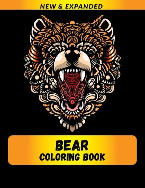 Bear Coloring Book (New & Expanded) - Raj - Books - Independently Published - 9798701124651 - January 27, 2021