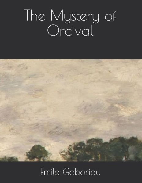 Cover for Emile Gaboriau · The Mystery of Orcival (Paperback Book) (2021)
