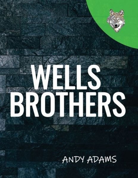 Cover for Andy Adams · Wells Brothers (Paperback Book) (2021)