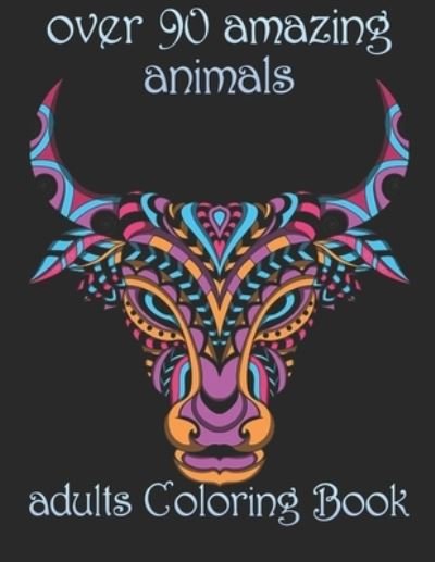 Over 90 Amazing Animals - Yo Noto - Books - Independently Published - 9798734232651 - April 6, 2021