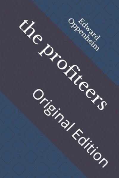 Cover for Edward Phillips Oppenheim · The profiteers (Paperback Bog) (2021)