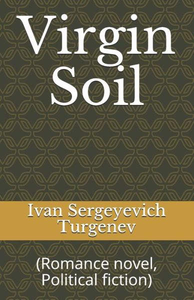 Cover for Ivan Sergeyevich Turgenev · Virgin Soil Ivan Sergeyevich Turgenev [Annotated] (Pocketbok) (2021)