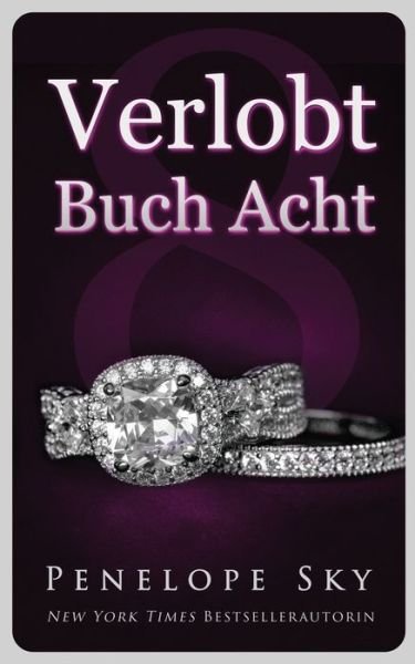 Cover for Penelope Sky · Verlobt Buch Acht - Verlobt (Taschenbuch) (2021)