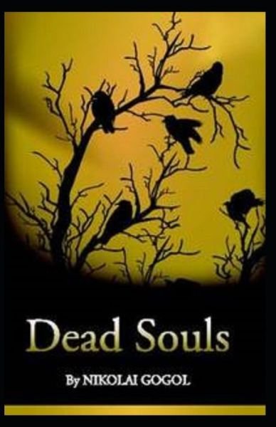 Dead Souls - Nikolai Gogol - Bøker - Independently Published - 9798749575651 - 6. mai 2021