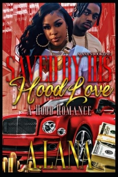 Cover for A Lana · Saved By His Hood Love 2: A Hood Romance (Paperback Book) (2021)