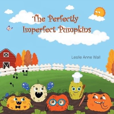 Cover for Leslie Anne Wall · Perfectly Imperfect Pumpkins (Book) (2022)