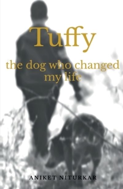 Cover for Aniket Niturkar · Tuffy: The dog who changed my life (Paperback Book) (2022)