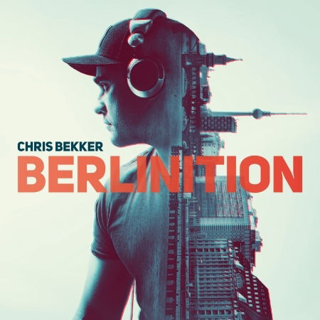 Berlinition - Chris Bekker - Muzyka - VANDIT - 0742832690652 - 26 sierpnia 2016