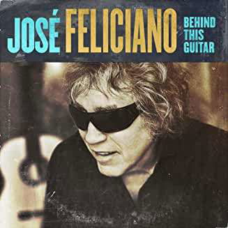 Cover for Jose Feliciano · Behind This Guitar (CD) (2021)