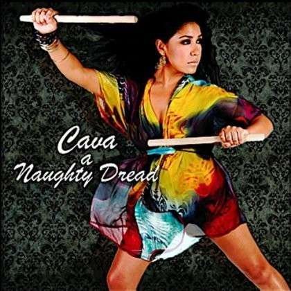 Cover for Cava · A Naughty Dread (CD) (2010)