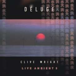 Cover for Clive Wright · Deluge: Live Ambient 3 (CD) (2011)