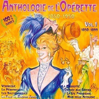 Cover for Anthologie De L'operette 1850-1950 - Vol. 1 · Veronique - La Perichole - Les Saltimbanques - La Fille De Madame Angot ? (CD) (2019)