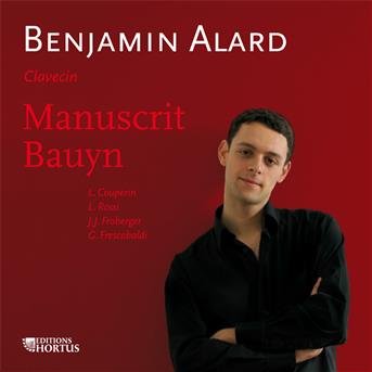 Cover for Benjamin Alard · Le Manuscrit Bauyn (CD) (2008)