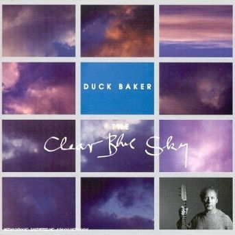 Clear Blue Sky - Duck Baker - Muzyka - ACOUSTIC MUSIC - 4013429110652 - 18 marca 1995