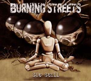 Cover for Burning Streets · Sit Still (CD) [Digipack] (2012)