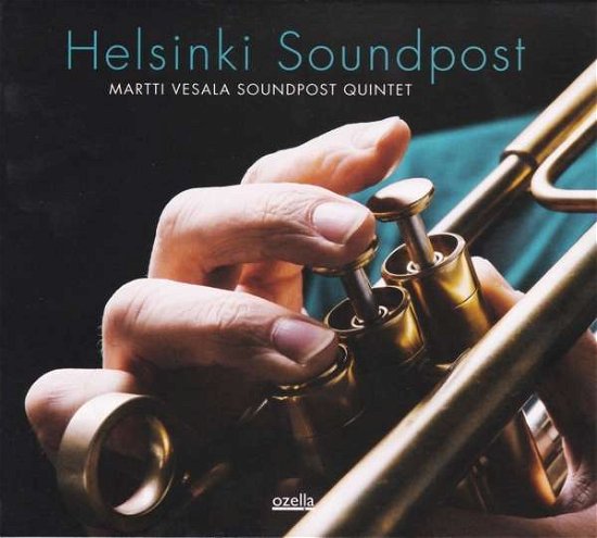 Cover for Vesala, Martti &amp; Soundpos · Helsinki Soundpost (CD) (2016)