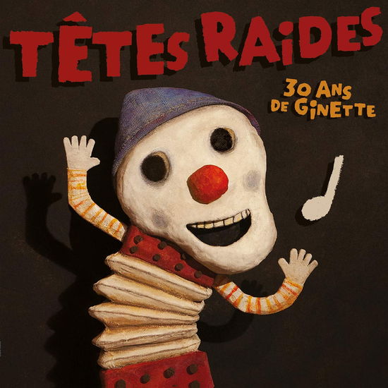 30 Ans De Ginette / 10 Ans Bmg - Tetes Raides - Música - BMG RIGHTS MANAGEMENT - 4050538635652 - 9 de outubro de 2020