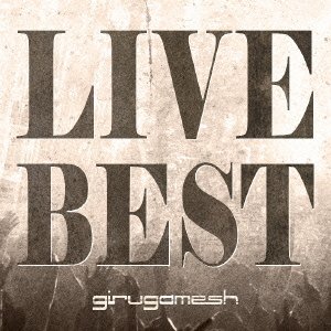 Cover for Girugamesh · Live Best &lt;limited&gt; (CD) [Japan Import edition] (2014)
