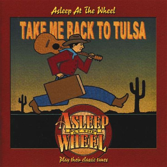 Cover for Asleep at the Wheel · Take Me Back to Tulsa (CD) [Japan Import edition] (2003)