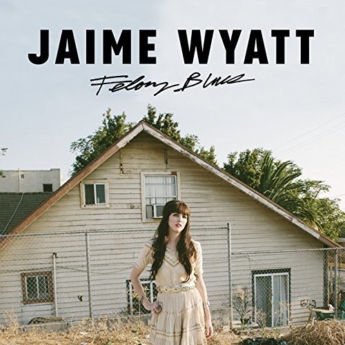 Cover for Jaime Wyatt · Felony Blues (CD) [Japan Import edition] (2017)