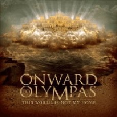 Cover for Onward To Olympas · This World is Not My Home (CD) [Japan Import edition] (2020)