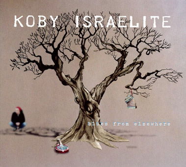 Cover for Koby Israelite · Blues from Elsewhere (CD) [Japan Import edition] (2014)