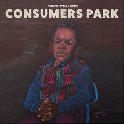 Cover for Chuck Strangers · Consumers Park (CD) [Japan Import edition] (2018)