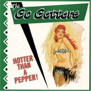 Go Getters the · Hotter Than a Pepper! (CD) (2006)