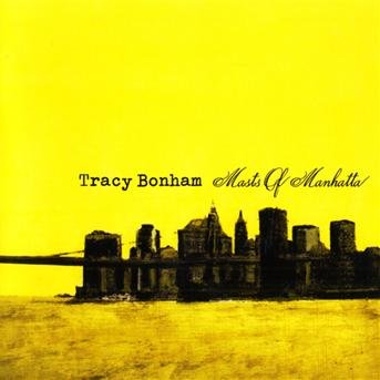 Masts Of Manhatta - Tracy Bonham - Musik - CONTINENTAL SONG CITY - 8713762010652 - 2 december 2022
