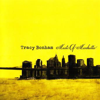 Masts Of Manhatta - Tracy Bonham - Music - CONTINENTAL SONG CITY - 8713762010652 - December 2, 2022