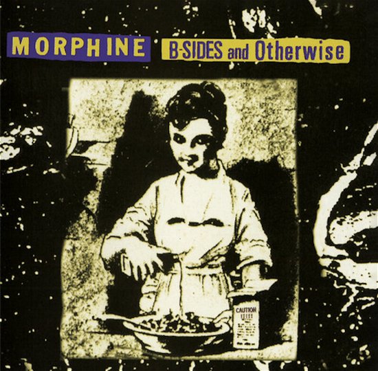 Cover for Morphine · B-Sides And Otherwise (CD) (2023)
