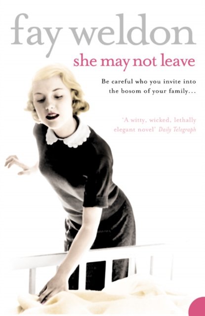 Cover for Fay Weldon · She May Not Leave (Taschenbuch) (2006)
