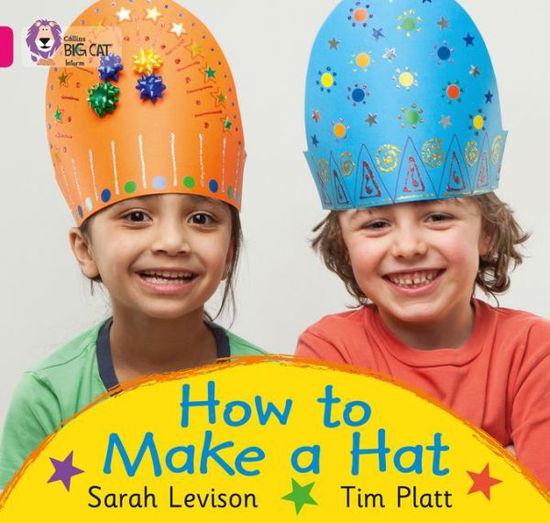 Cover for Sarah Levison · How to Make a Hat: Band 01a/Pink a - Collins Big Cat (Paperback Book) (2013)