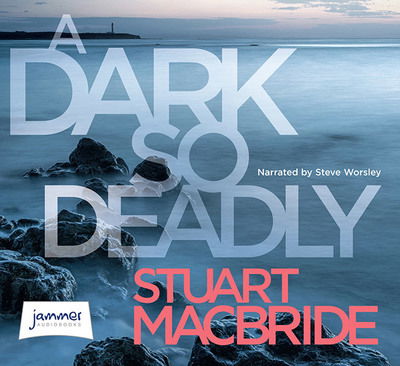 Dark So Deadly Unabr Ed Li CD - Stuart Macbride - Andet - HARPERCOLLINS AUDIO - 9780007567652 - 20. april 2017