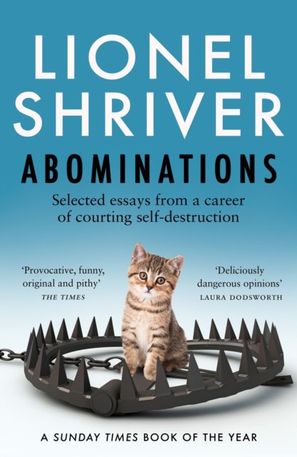 Cover for Lionel Shriver · Abominations: Selected Essays from a Career of Courting Self-Destruction (Pocketbok) (2024)