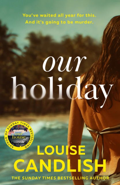 Cover for Louise Candlish · Our Holiday (Paperback Book) (2024)